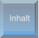Inhalt Inhalt