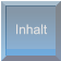 Inhalt Inhalt